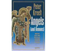 Angels (and Demons): What Do We Really Know About Them?