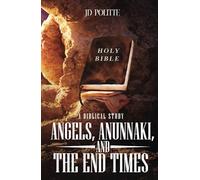Angels, Anunnaki, and the End Times