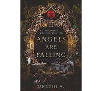 Angels Are Falling: A Dark Aladdin Retelling: Be careful what you wish for...: 1 (Twisted Ever After)