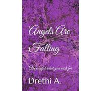 Angels Are Falling: Be careful what you wish for (Twisted Ever After)