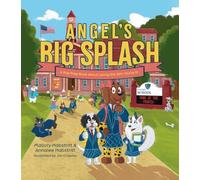Angel's Big Splash: A Pup Prep Book about Loving the Skin You're in
