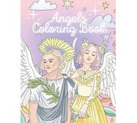 Angels Coloring Book: Beautiful and Inspirational Angel Designs for Relaxation and Stress Relief