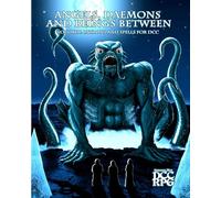Angels, Daemons and Beings Between Volume 1 - Patrons and Spells for DCC (ANGELS DAEMONS & BEINGS BETWEEN HC (DCC RPG))