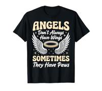 Angels Don't Always Have Wings Sometimes They Have Paws Camiseta