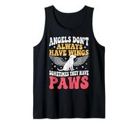 Angels Don't Always Have Wings Sometimes They Have Paws Camiseta sin Mangas