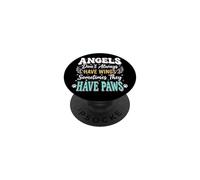 Angels Don't Always Have Wings Sometimes They Have Paws PopSockets PopGrip Adhesivo