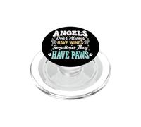 Angels Don't Always Have Wings Sometimes They Have Paws PopSockets PopGrip para MagSafe