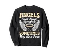 Angels Don't Always Have Wings Sometimes They Have Paws Sudadera