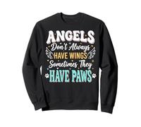 Angels Don't Always Have Wings Sometimes They Have Paws Sudadera