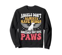 Angels Don't Always Have Wings Sometimes They Have Paws Sudadera