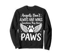 Angels Don't Always Have Wings Sometimes They Have Paws Sudadera