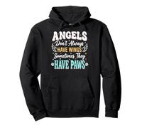 Angels Don't Always Have Wings Sometimes They Have Paws Sudadera con Capucha