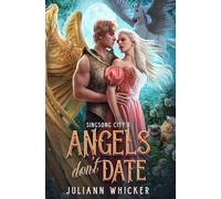 Angels Don't Date: An Urban Fantasy Romantic Comedy (Singsong City)