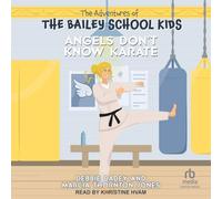 Angels Don't Know Karate: 23 (Adventures of the Bailey School Kids, 23)