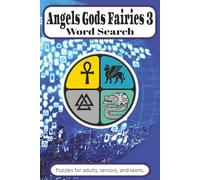 Angels Gods Fairies 3 Word Search Book: Ancient Egypt, Mesopotamia, Mayan & Norse Traditions Word Searches with Easy to Read Print about Mythical ... 110 pages | 50+ Puzzles...Gift for Free Times