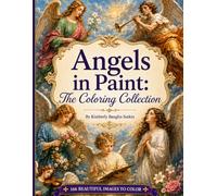 Angels in Paint: The Coloring Collection (Adult Coloring Books)