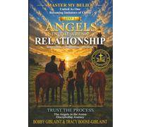 Angels in the Arena: Step 3 Establishing, Strengthening, and Practicing Relationship