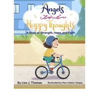Angels Love Happy Thoughts: A Book of Strength, Hope, and Faith