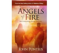 Angels of Fire (Book Two): Sam's Astonishing Journey Continues (Journey to Zion)
