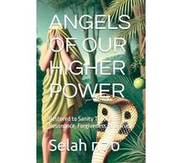 ANGELS OF OUR HIGHER POWER: Restored to Sanity Through Resonance, Forgiveness, and Truth (Pocket Therapy)