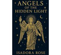 Angels of the Hidden Light