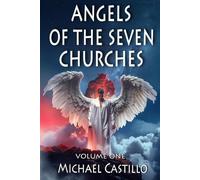 Angels of the Seven Churches: Volume 1