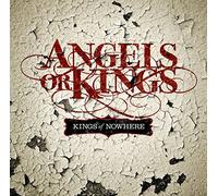 Angels Or Kings - Kings of Nowhere