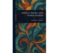 Angels' Shoes, and Other Stories