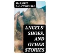 Angels Shoes And Other Stories (ebook)