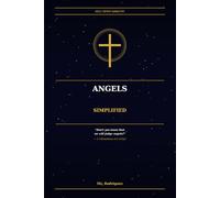 Angels Simplified: What the Bible Actually Says - In Plain Everyday English: 16 (Holy Spirit Ministry)