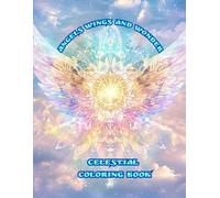 Angels Wings and Wonder: Celestial Coloring Book
