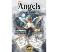 Angels Word Search: Word Search Puzzles with Easy-to-Read Print about Angels, Guardians, Saints and More, 6x9 inches, 120 pages, 50+ Puzzles…Gift for Vacations, Holidays, and Relaxation