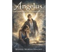 Ángelus: Los sueños que me enseñaron a vivir