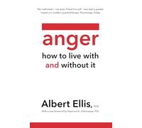 Anger: How to Live With and Without It
