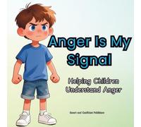 Anger Is My Signal: Helping Children Understand Anger (Big Feelings, Gentle Choices)