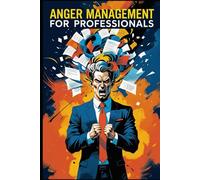 Anger Management for Professionals