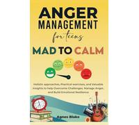 Anger Management for Teens Mad to Calm