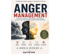 Anger Management- Guided Self-help Therapy Tool: A Structured Workbook to Recognise Triggers, Manage Reactions, and Respond with Control and Clarity