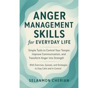 Anger Management Skills for Everyday Life