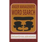 Anger Management Word Search: Word Search Puzzle Book: Word Searches with Easy to Read Print about Anger, Frustration, Stress and More|6x9 inches,110 ... Gifts for Vacations, Holidays and Free Times