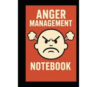 Anger Release Journal: A Safe Space to Let Go of Stress, Frustration, and Negative Thoughts: Guided Pages to Vent, Reflect, and Regain Inner Peace