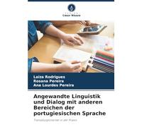 Angewandte Linguistik und Dialog mit anderen Bereichen der portugiesischen Sprache: Transdisziplinarität in der Praxis