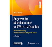 Angewandte Mikroökonomie und Wirtschaftspolitik: Mit einer Einführung in die ökonomische Analyse des Rechts