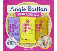 Angie Bastian: Boomchickapop Boss (Female Foodies)