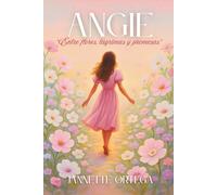 Angie “Entre flores, lágrimas y promesas”