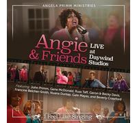 Angela Primm - Angie & Friends Live At Daywind Studios: I Feel Singing