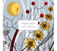 Angie Lewin: Plants and Places