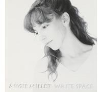 Angie Miller - White Space