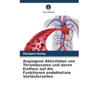 Angiogene Aktivitäten von Thrombozyten und deren Einfluss auf die Funktionen endotheliale Vorläuferzellen