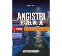 ANGISTRI TRAVEL GUIDE 2026: A Detailed Journey Through Greece’s Hidden Gem, Beaches, Culture, Cuisine, and the Slow Life You’ve Been Searching For